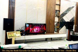 Lắp đặt hệ thống karaoke gia đình anh Hiền - Triệu Sơn - Thanh Hoá