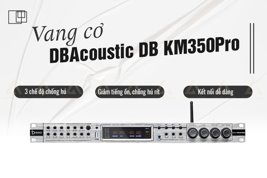Công suất vang cơ Dbacoustic KM 350Pro